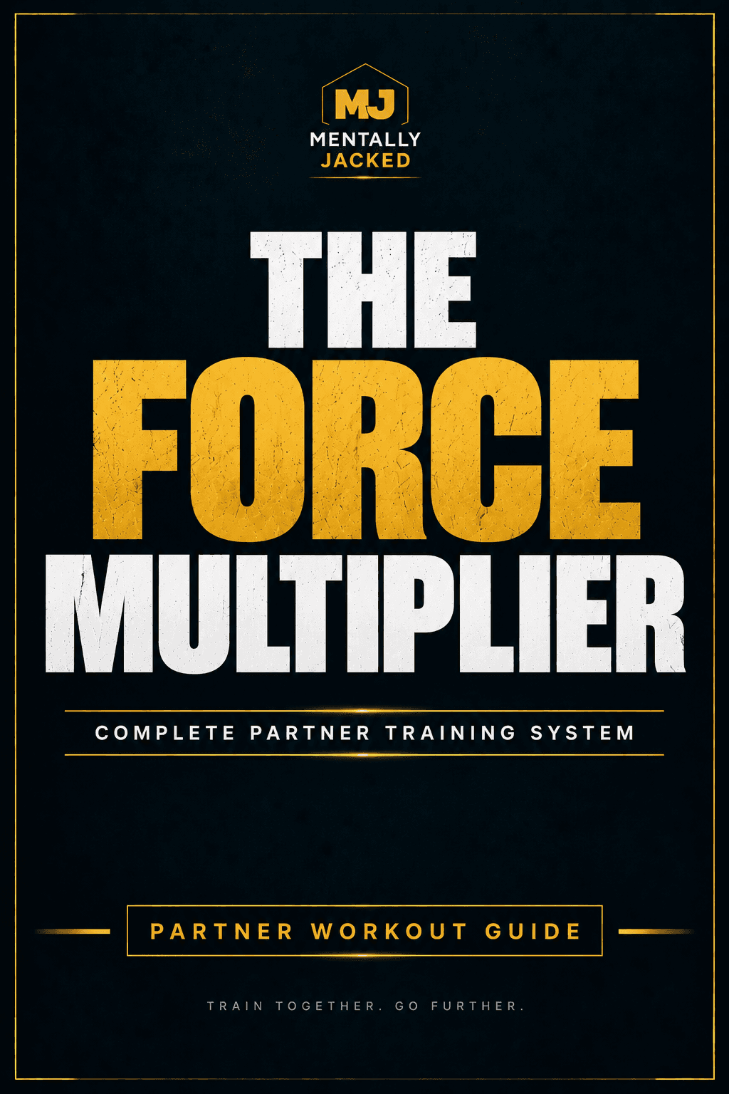 The Force Multiplier — Complete Partner Training System