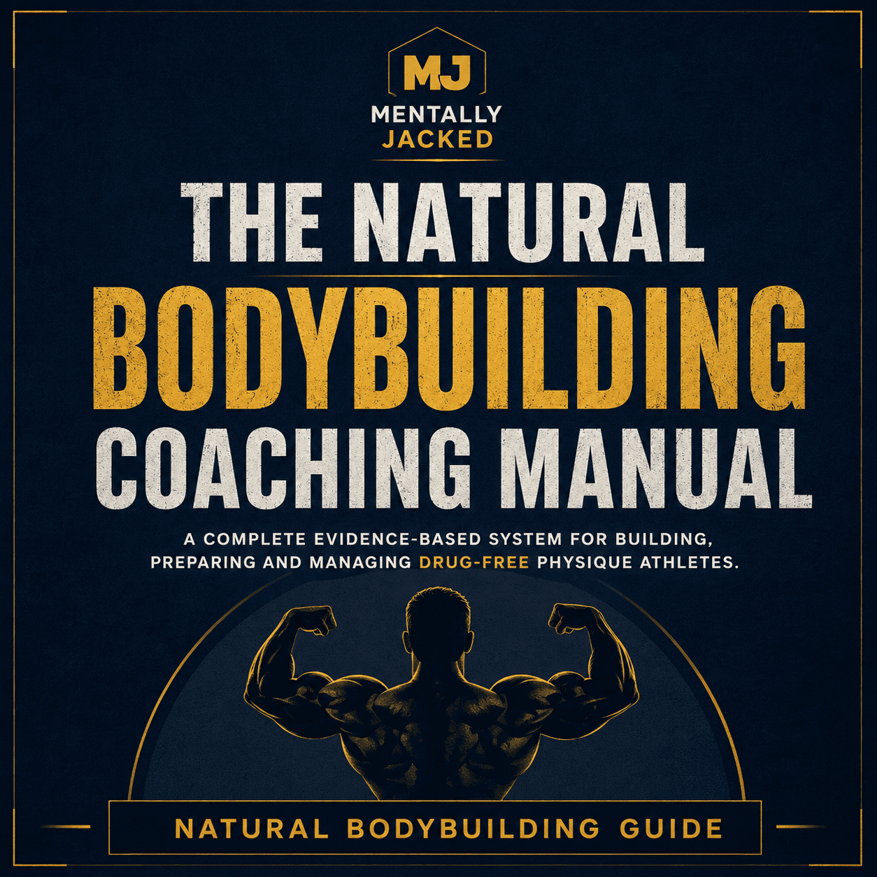 The Natural Bodybuilding Coaching Manual